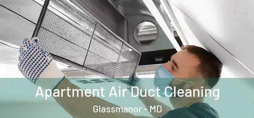  Apartment Air Duct Cleaning Glassmanor - MD