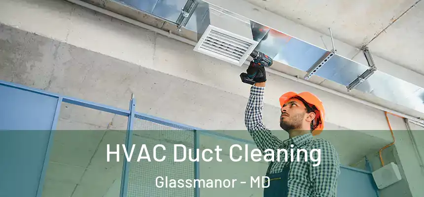  HVAC Duct Cleaning Glassmanor - MD